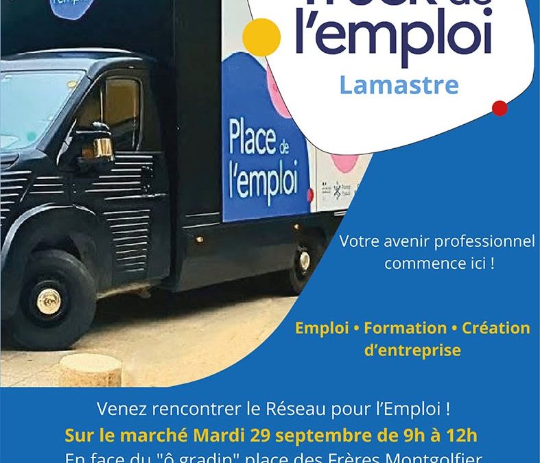 Nous serons présents au Truck de l’emploi à Lamastre !